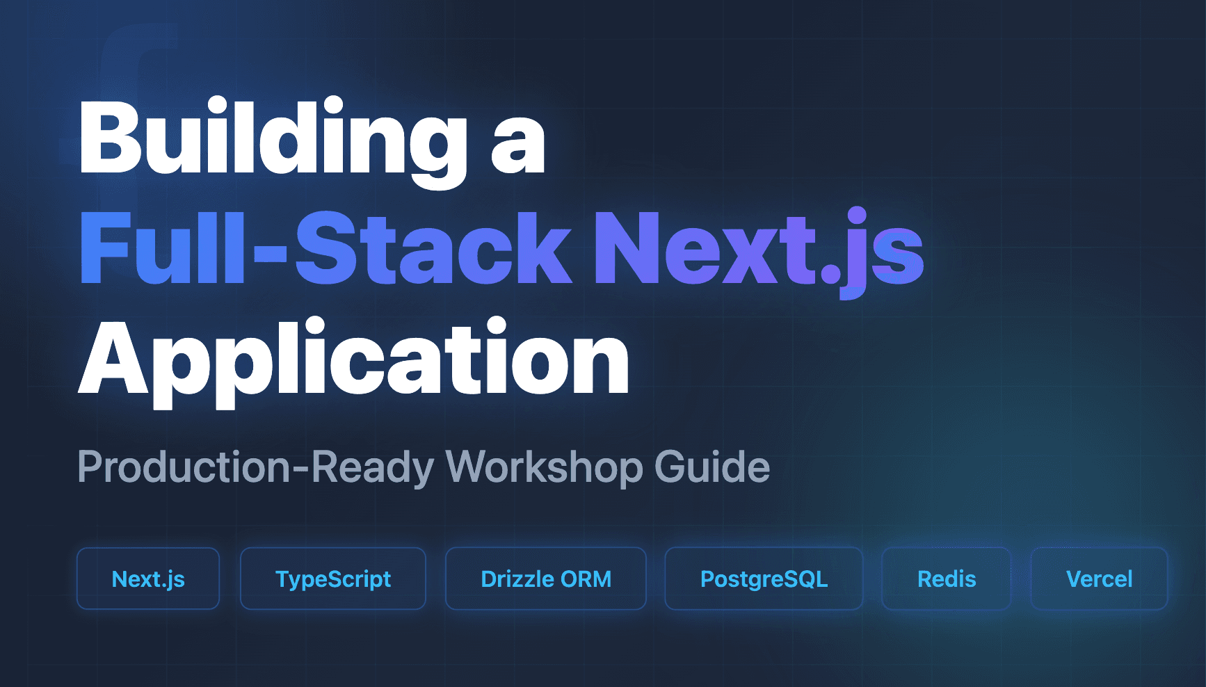Build a Scalable Full-Stack Next.js App with Drizzle, Neon, Redis, and Vercel